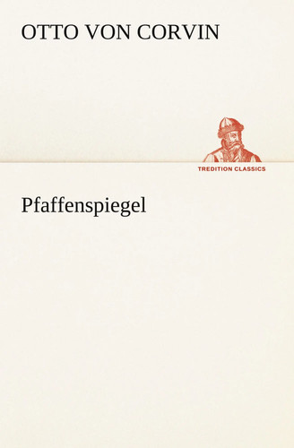 Pfaffenspiegel otto von corvin - otto,